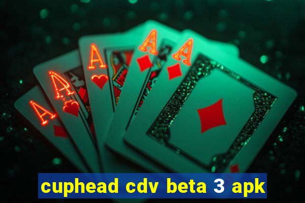 cuphead cdv beta 3 apk