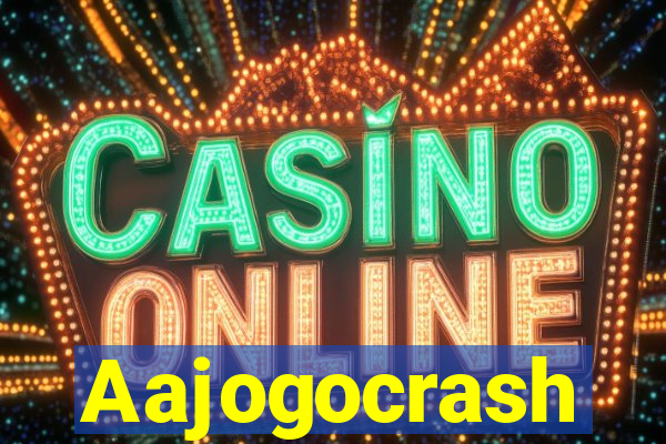 Aajogocrash