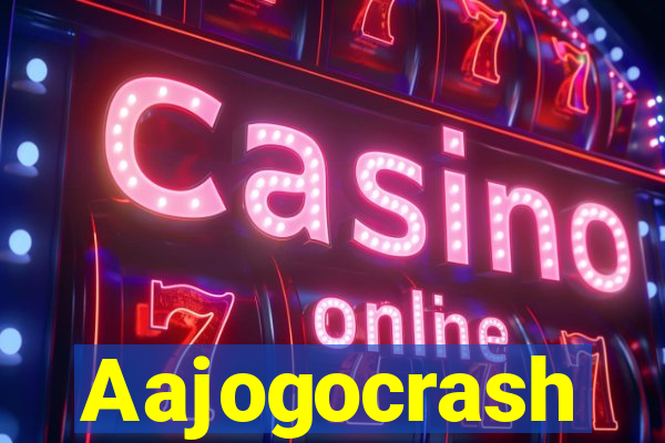 Aajogocrash