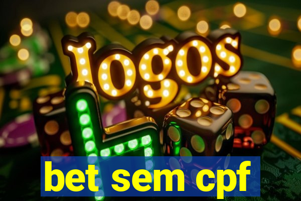 bet sem cpf