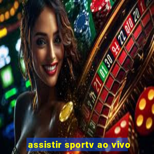 assistir sportv ao vivo