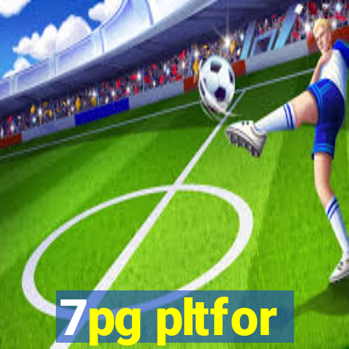 7pg pltfor