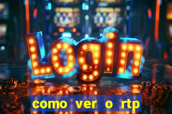como ver o rtp dos slots