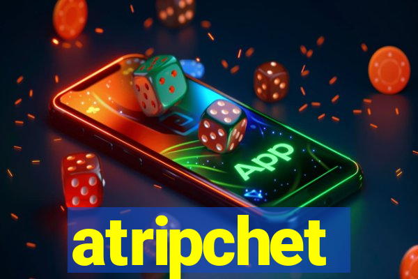 atripchet