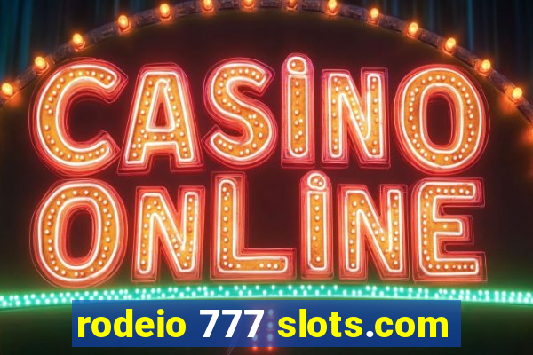 rodeio 777 slots.com
