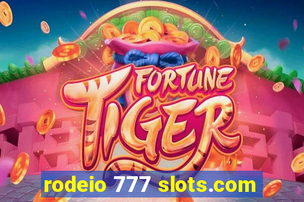 rodeio 777 slots.com