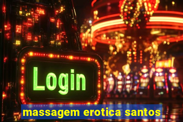 massagem erotica santos
