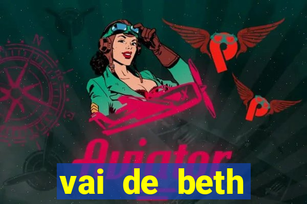 vai de beth gusttavo lima