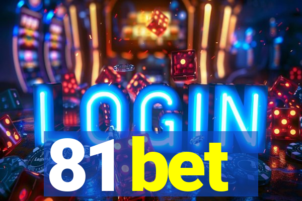 81 bet