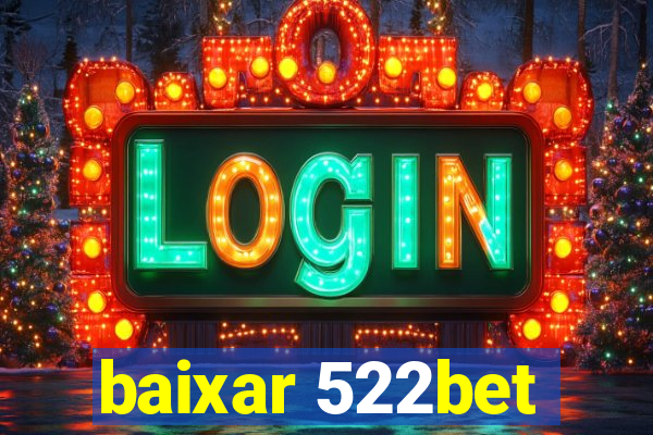 baixar 522bet