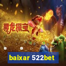 baixar 522bet