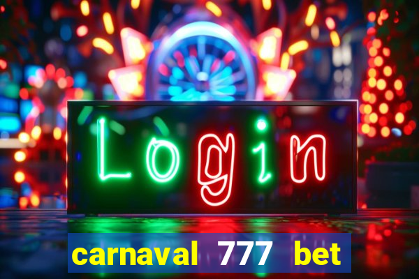 carnaval 777 bet paga mesmo