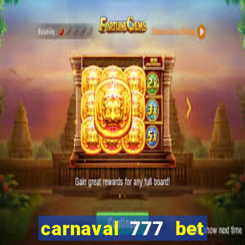 carnaval 777 bet paga mesmo