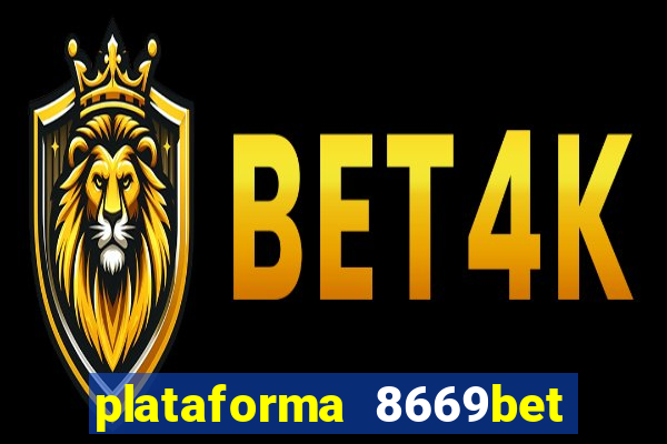 plataforma 8669bet é confiável