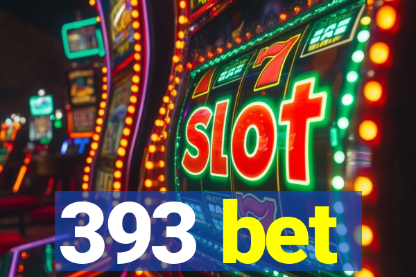 393 bet