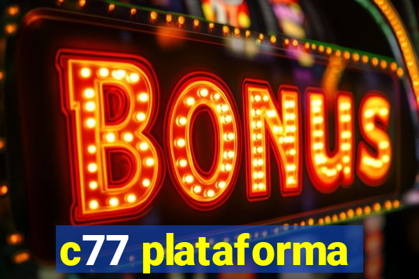 c77 plataforma