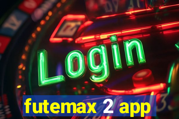 futemax 2 app
