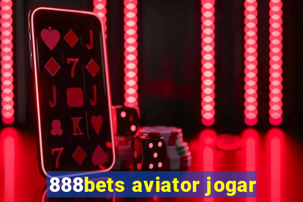 888bets aviator jogar