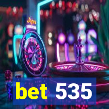 bet 535