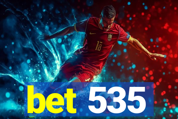 bet 535