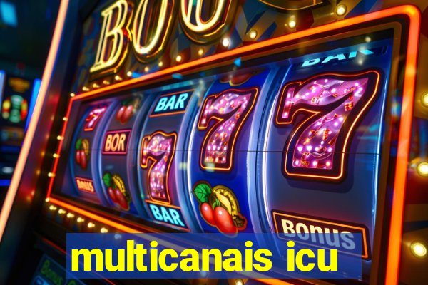 multicanais icu