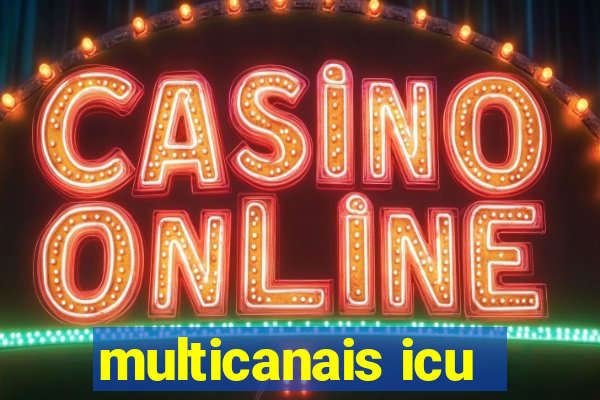 multicanais icu