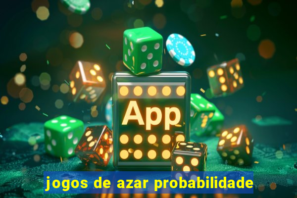 jogos de azar probabilidade
