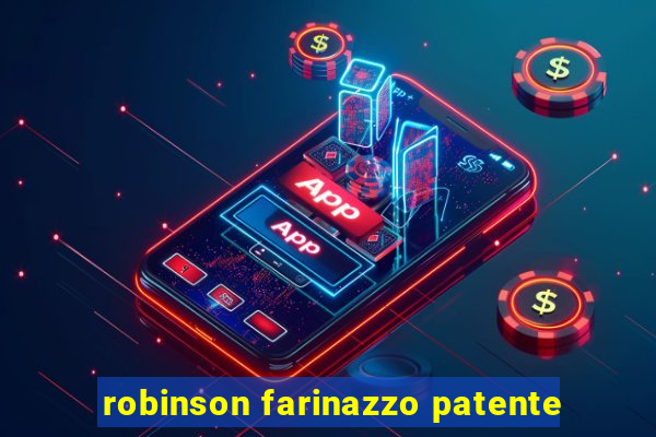 robinson farinazzo patente