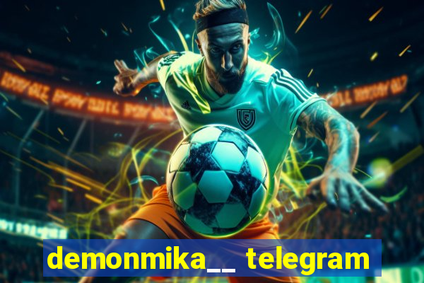 demonmika__ telegram