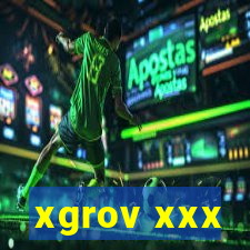 xgrov xxx