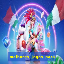melhores jogos para android de todos os tempos