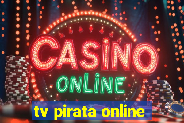 tv pirata online