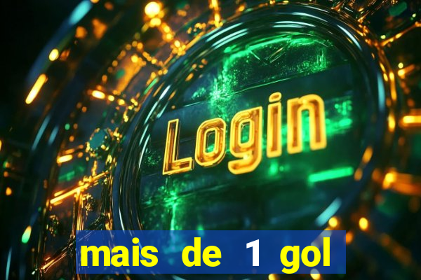 mais de 1 gol estrela bet