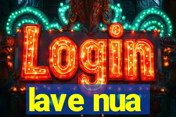 lave nua