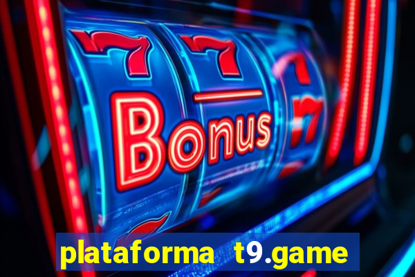 plataforma t9.game é confiável