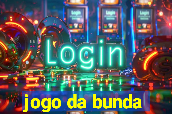 jogo da bunda