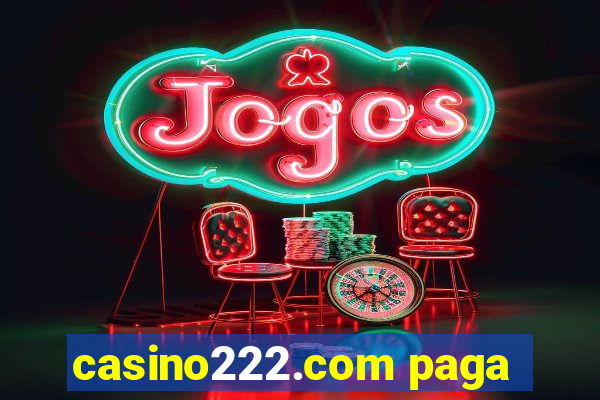 casino222.com paga