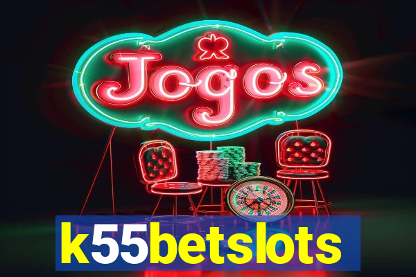 k55betslots