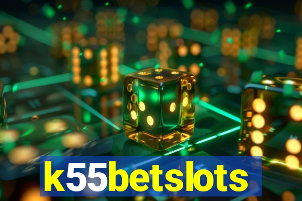 k55betslots
