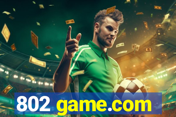 802 game.com