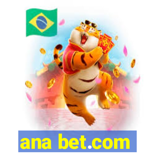 ana bet.com
