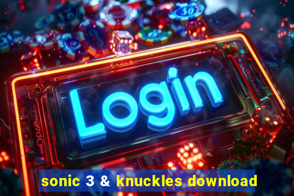 sonic 3 & knuckles download
