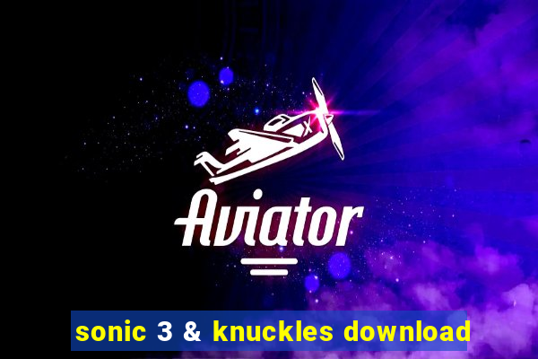sonic 3 & knuckles download