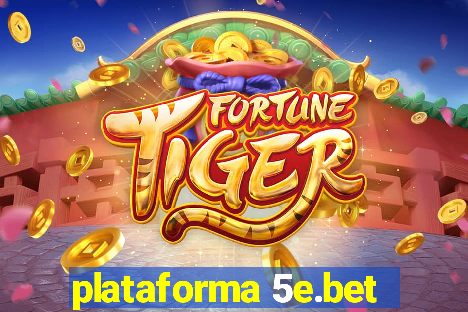 plataforma 5e.bet