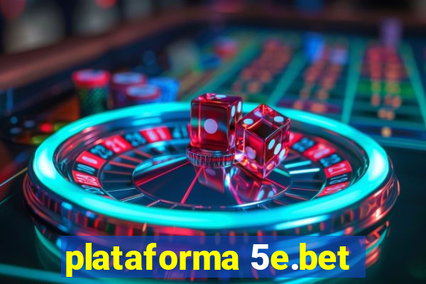 plataforma 5e.bet