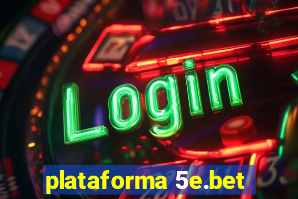 plataforma 5e.bet
