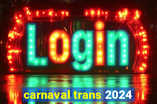 carnaval trans 2024