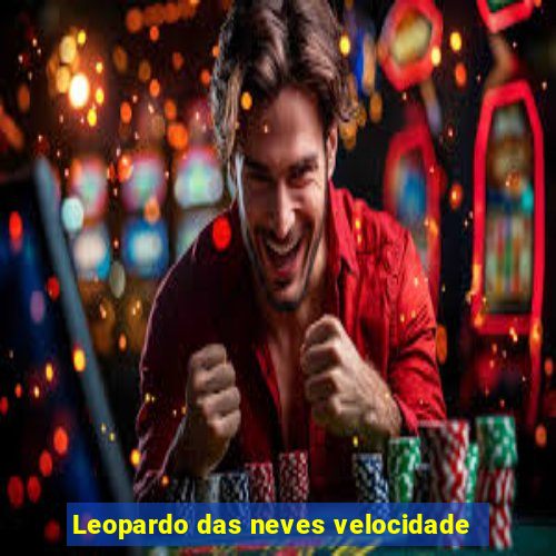Leopardo das neves velocidade