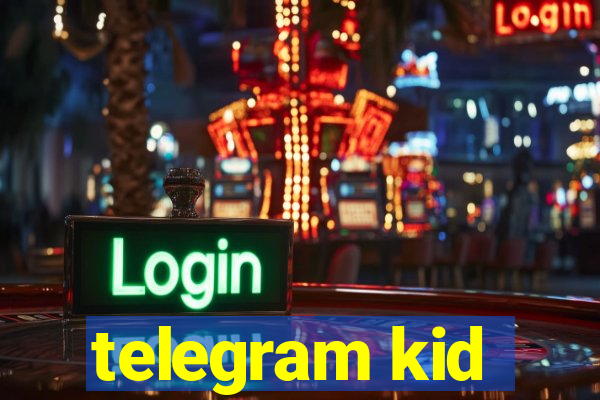 telegram kid