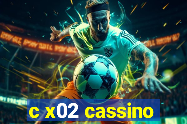 c x02 cassino